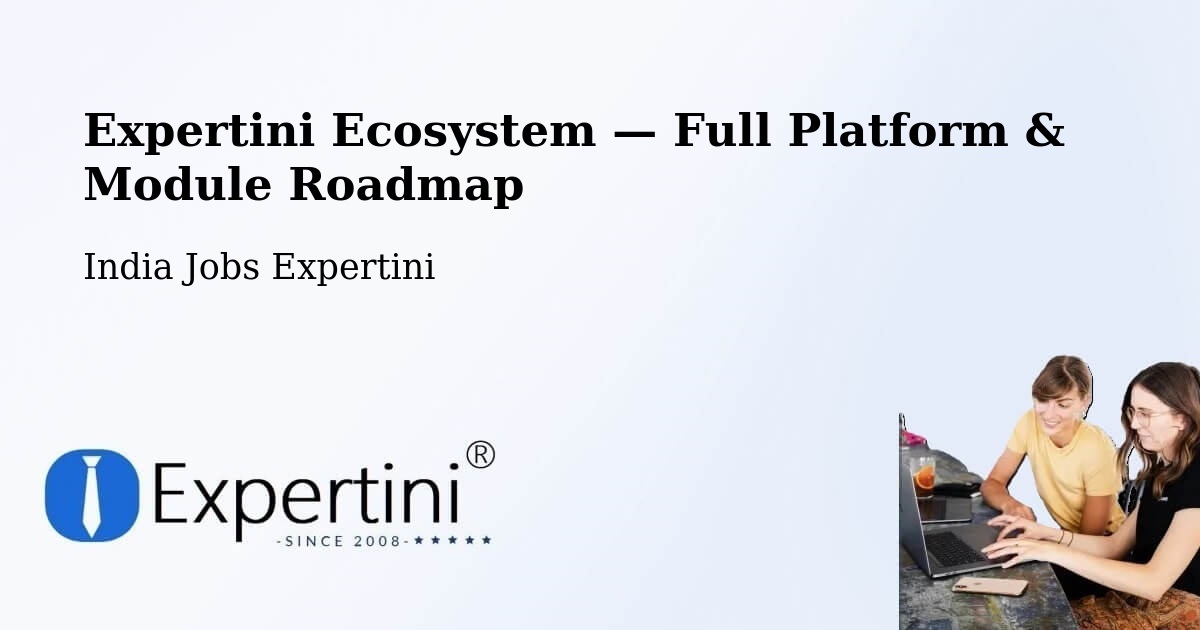 Expertini Ecosystem — Full Platform & Module Roadmap – Malappuram