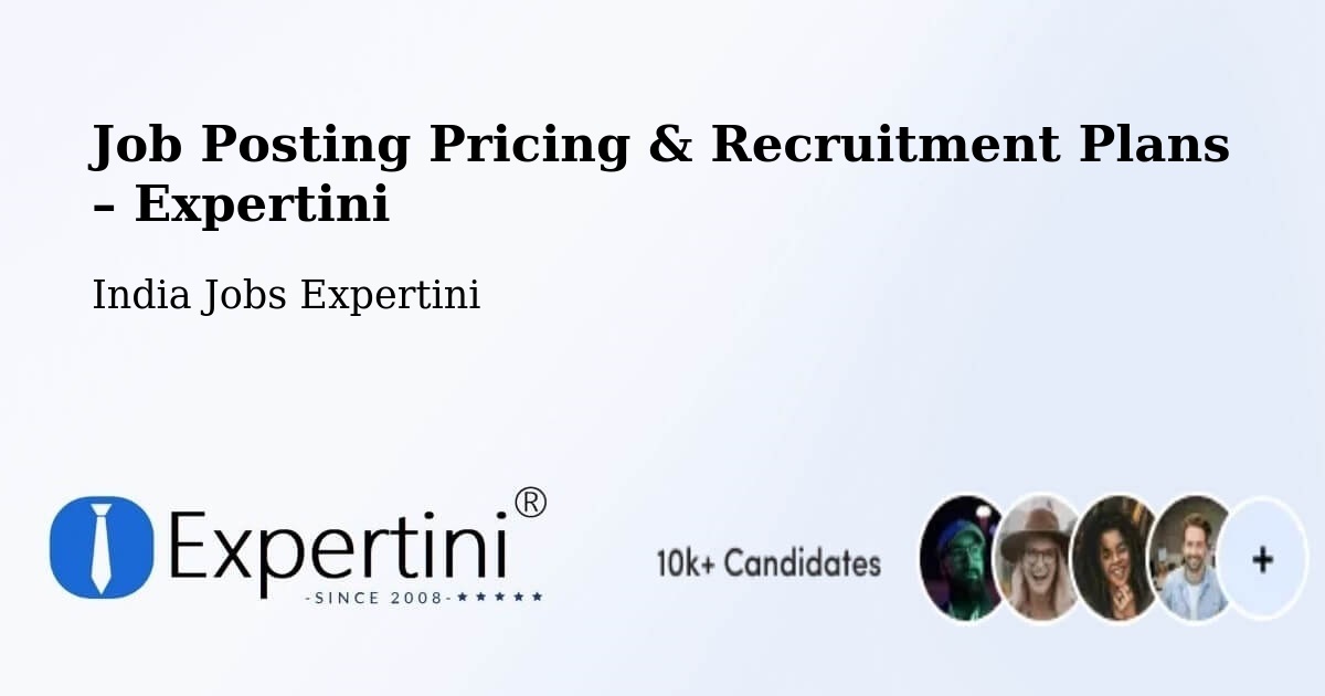 Job Posting Pricing & Recruitment Plans – Malappuram - Malappuram, India Jobs Expertini
